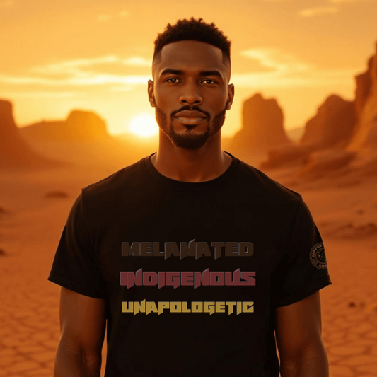 Melanated, Indigenous, Unapologetic. t-shirt